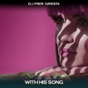 With His Song (24 Bit Remastered) - DJ Pier Green