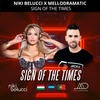 Sign of the Times (Explicit) - Niki Belucci&Mellodramatic&DeepToHard