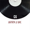 Born 2 Be (Explicit) - CG