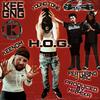 H.O.G. (Hitters On Go) (feat. Keenom, Lil T.K., J Mac Hunter & Mr Mixa) - KEEGNG&Keenom&Lil T.K.&J Mac Hunter&Mr Mixa