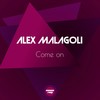 Come On - Alex Malagoli