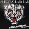 Broken Mirrors - Electric Lady Lab&Sukker Lyn