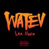 Watev (Explicit) - Lee Monro