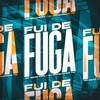 Fui de Fuga (Explicit) - Mc Meno Rafa&Dj Marquinhos Tm