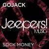 Sock Money - Gojack&Mike Mac&Mark Dickson