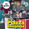 La Piazza - Luca Bassanese