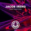 Same Conditions - Jacob Ireng