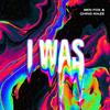 I Was - Chris Maze&Ben Fox&Christopher Stankay&Benjamin Fox