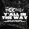 Y'all In The Way (Explicit) - The Mekanix&Fe the Don&Young Bari&Ocky Ocky