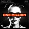 One Million (Extended Mix|Explicit) - Tujamo&LOTTEN