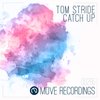 Catch Up (Dub Mix) - Tom Stride