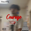 Courage (Explicit) - They eNVy