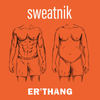 Er'thang - Sweatnik&Kevin Ford&Jonathan Marks