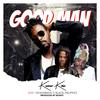 Good Man(feat. Stonebwoy & Blackprophet) - Kwaw Kese&Stonebwoy&BlackProphet