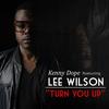 Turn You Up(Kenny D**e & Todd Terry Brooklyn Bridge Dubb) (Remix) - Kenny D**e&Lee Wilson