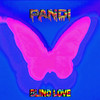 Blind Love (Explicit) - Pándi