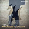 Not Missin U(feat. Dria) (Extended Mix) - Monn&Dria