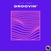 Groovin' - KTTK&Veatz