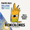 Welcome To Paris (Dry & Bolinger Remix) - Maex&Point85&Dry & Bolinger