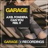 Can You Feel It (Original Mix) - Axel Fondera