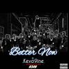 MTTGR Better Now - H3RB&Kevo9ine