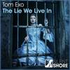 The Lie We Live In (Radio Edit) - Tom Exo