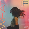 What If - Hours&Blinded Hearts&Alex D´Rosso&Zana