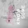 Know Some (Michael Prado Remix) - Michael Prado&Vandelux