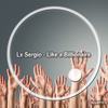 Like A Billionaire (Original Mix) - Lx Sergio