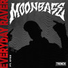 Everyday Raver - Moonbase&Eyez