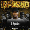 Inferno (Explicit) - DJ Equaliza&Terry Tha Rapman&Jami Jafe&Fecko&Mcskill Thapreacha