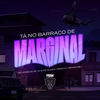 Ta no Barraco de Marginal (Explicit) - MC JV&MC Morena&Mc Ellen&Dj Menor RB