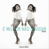 É Melhor Não Duvidar (Remix) - Celma Ribas