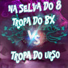 NA SELVA DO 8 (Explicit) - Mc Rf&DJ Geh da LGD&Dj Dudah