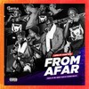 From Afar (Explicit) - ItzLific&Yaw Tog