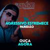 Agressivo Estremece Paredão(feat. Mc Gw e Mc Bf) (Explicit) - Dj Silvério&Mc Gw e Mc Bf
