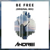 Be Free - Andrei