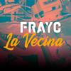 La Vecina - FrayC