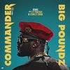 Commander[feat. Tzy Panchak & Stanley Enow] (Remix) - BIG POUNDZ&Tzy Panchak&Stanley Enow