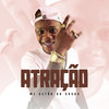Atração (Explicit) - Mc Vitão Do Savoy