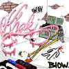 blow (Explicit) - khaki&Quin Jaye