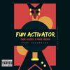 Fun Activator(feat. Sugarbana) (Explicit) - Twik Hozay&Mike Misan&Sugarbana