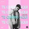 Te Quiero Aqui - Axell Sun