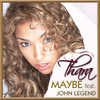 Maybe(Don't Be Afraid) - Thara&John Legend