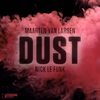 Dust - Maarten Van Larsen&Nick Le Funk