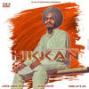 Hikkan - Kru172&Anmol Sandhu&Gursevak Singh Chamkara