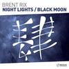 Night Lights (Original Mix) - Brent Rix