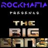 The Big Bang - Rock Mafia