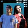 Thanks & Bye (Explicit) - Mariline&Agnes Cecilia