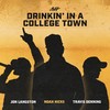 Drinkin' in a College Town - Noah Hicks&Jon Langston&Travis Denning